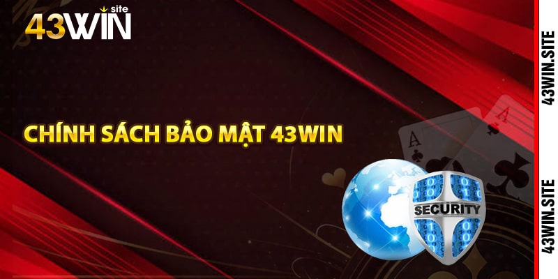 Chính sách bảo mật 43Win